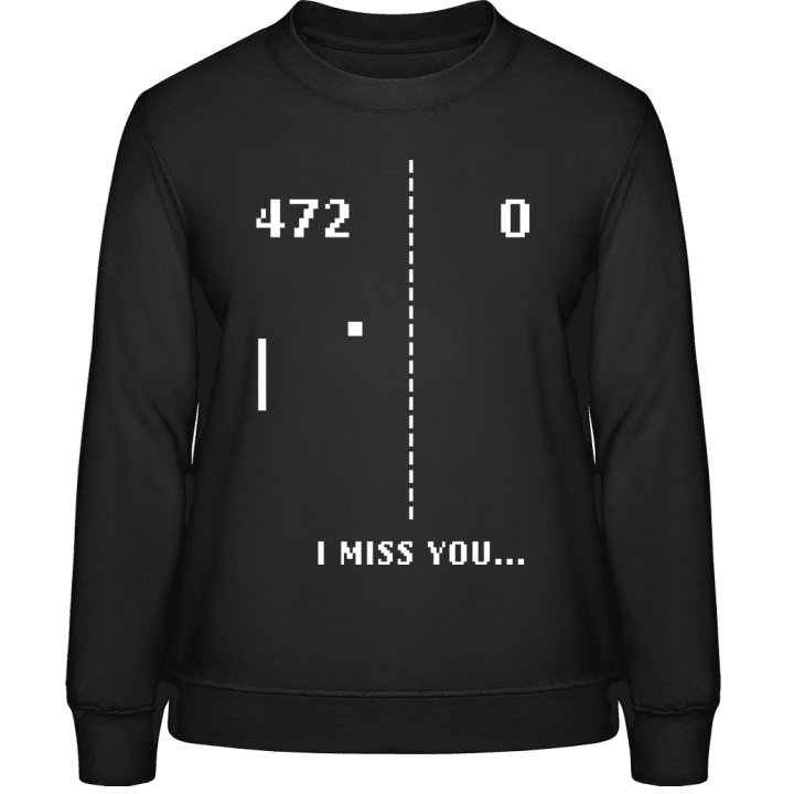 I Miss You Frauen Sweatshirt 0 image