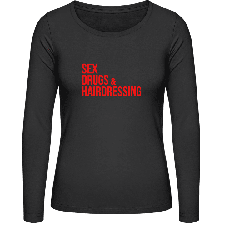 Sex Drugs And Hairdressing T-shirt à manches longues pour femmes contain pic