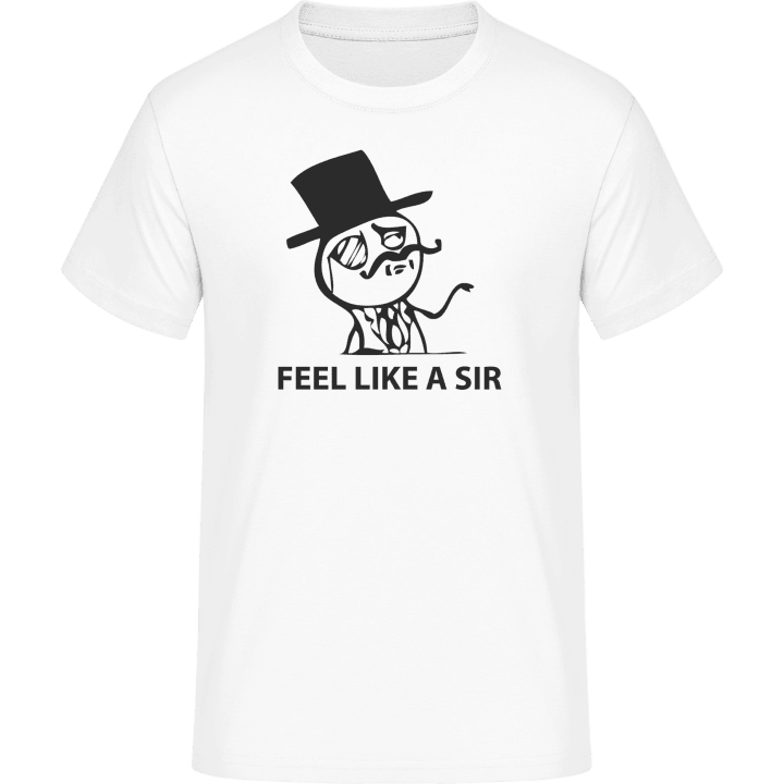 Feel Like A Sir Meme T-Shirt 0 image