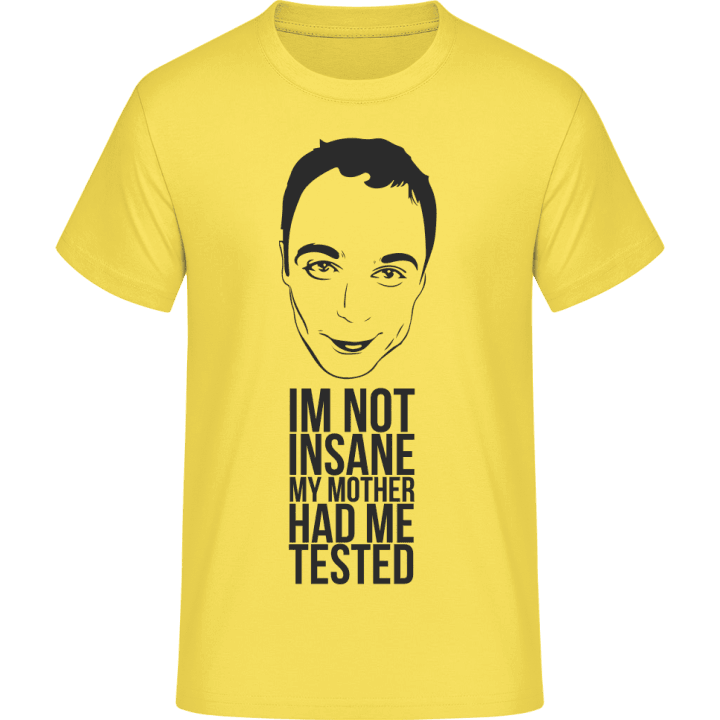 My Mother Had Me Tested T-Shirt 0 image