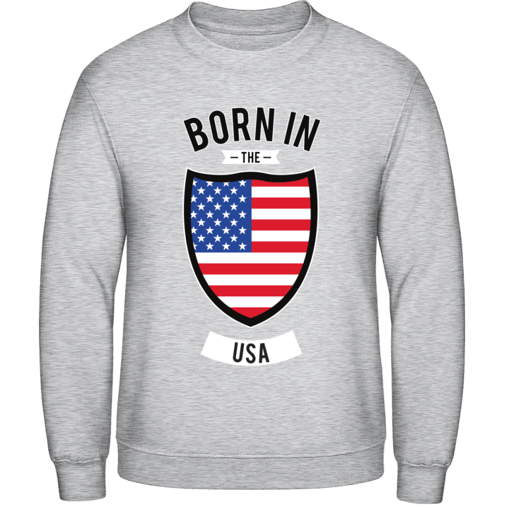 Born in the USA Sweatshirt contain pic