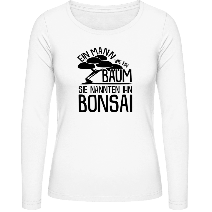 Ein Mann wie ein Baum - Bonzsai Women long Sleeve Shirt 0 image