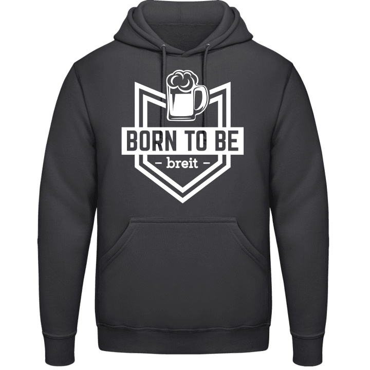 Born to be breit Hoodie contain pic