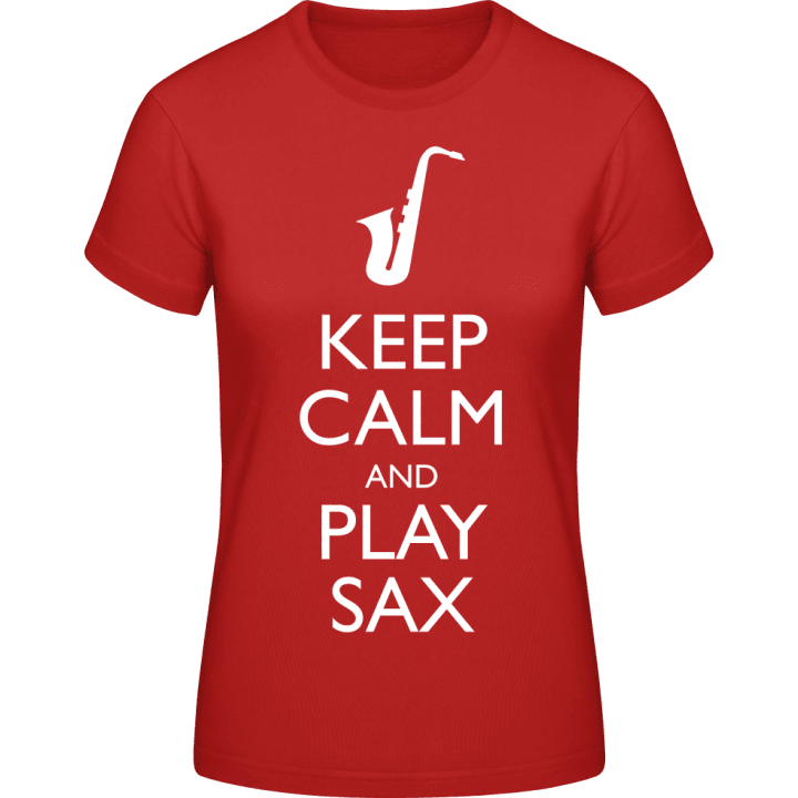 Keep Calm And Play Sax T-shirt för kvinnor contain pic