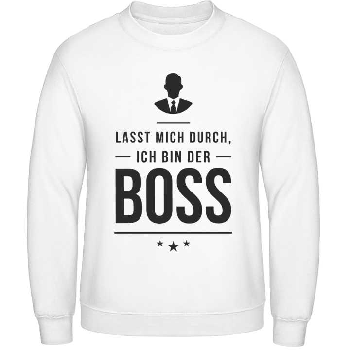 Lasst mich durch ich bin der Boss Sweatshirt contain pic