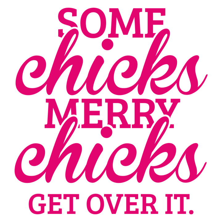 Some Chicks Marry Chicks Get Over It T-shirt til kvinder 0 image