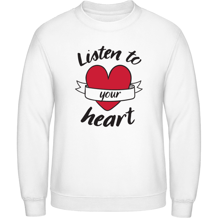 Listen To Your Heart Sweatshirt contain pic
