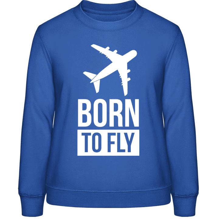 Born To Fly Frauen Sweatshirt contain pic