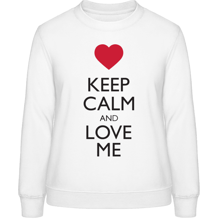 Keep Calm And Love Me Frauen Sweatshirt contain pic