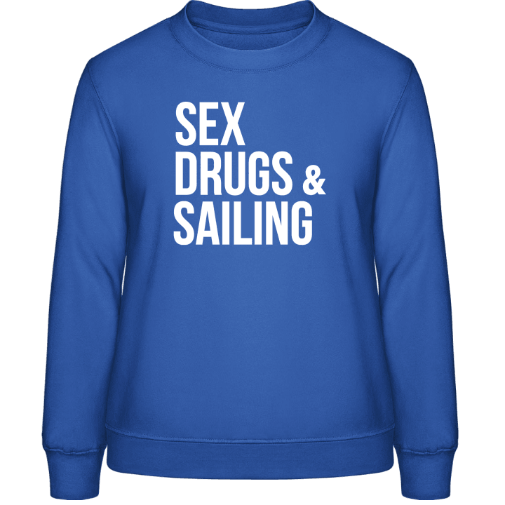 Sex Drugs Sailing Felpa donna contain pic