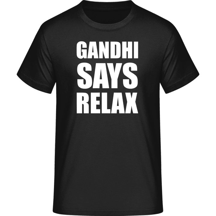 Gandhi Says Relax T-Shirt 0 image