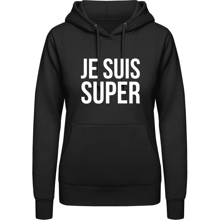 Je suis super Vrouwen Hoodie contain pic