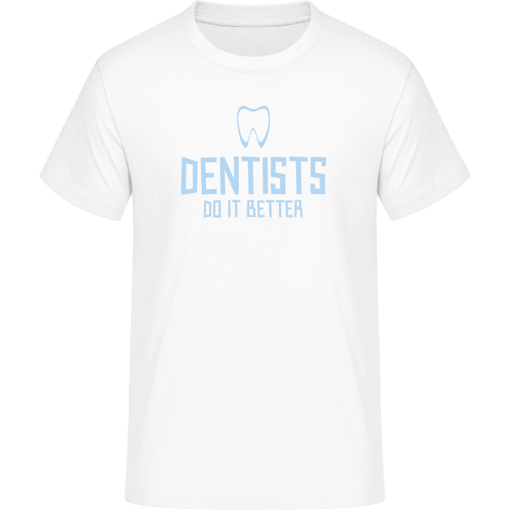 Dentists Do It Better T-skjorte 0 image