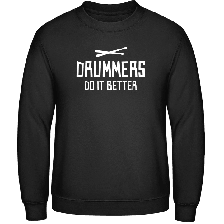 Drummers Do It Better Sweatshirt contain pic