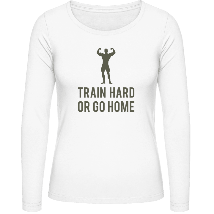 Train Hard or go Home T-shirt à manches longues pour femmes contain pic