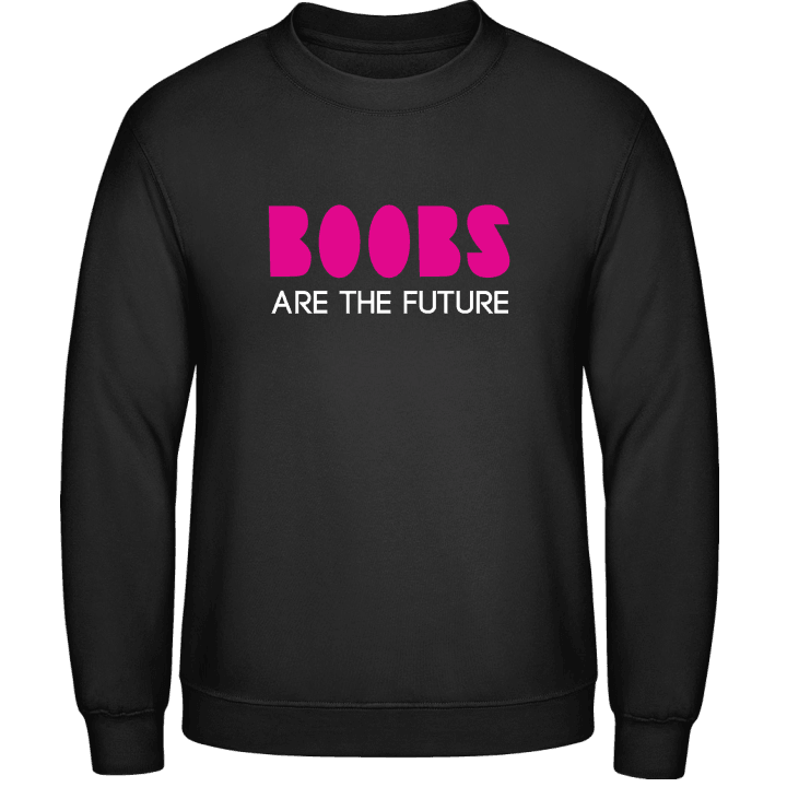 Boobs Are The Future Sweatshirt contain pic