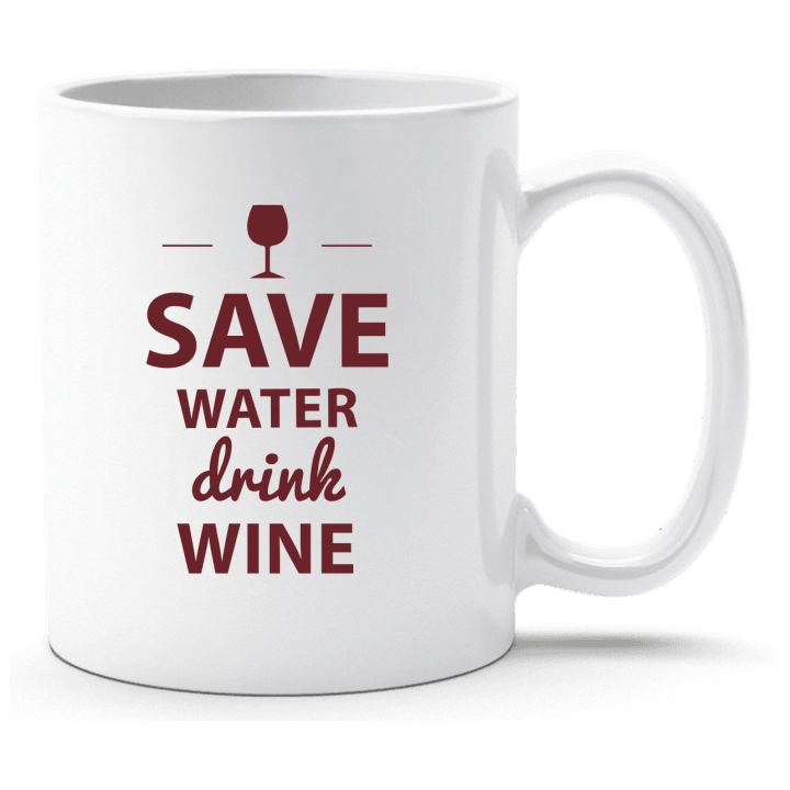 Save Water Drink Wine Tasse 0 image