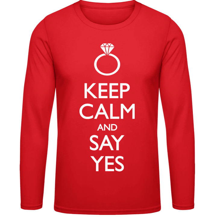 Keep Calm And Say Yes Langermet skjorte contain pic