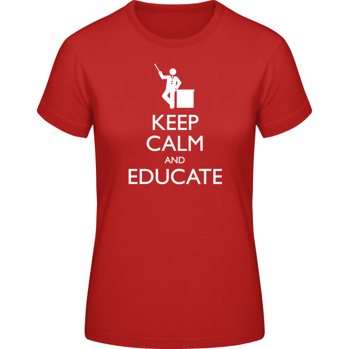 Keep Calm And Educate Vrouwen T-shirt contain pic