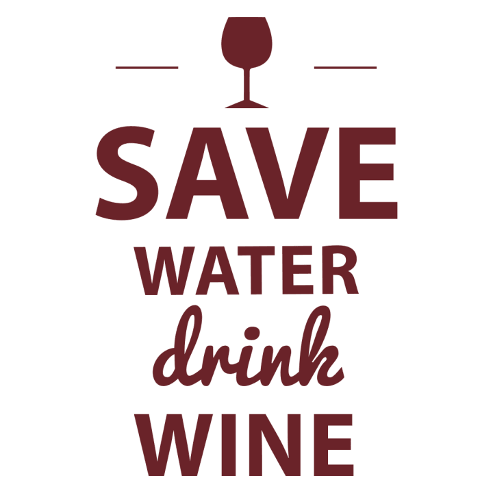 Save Water Drink Wine T-skjorte 0 image