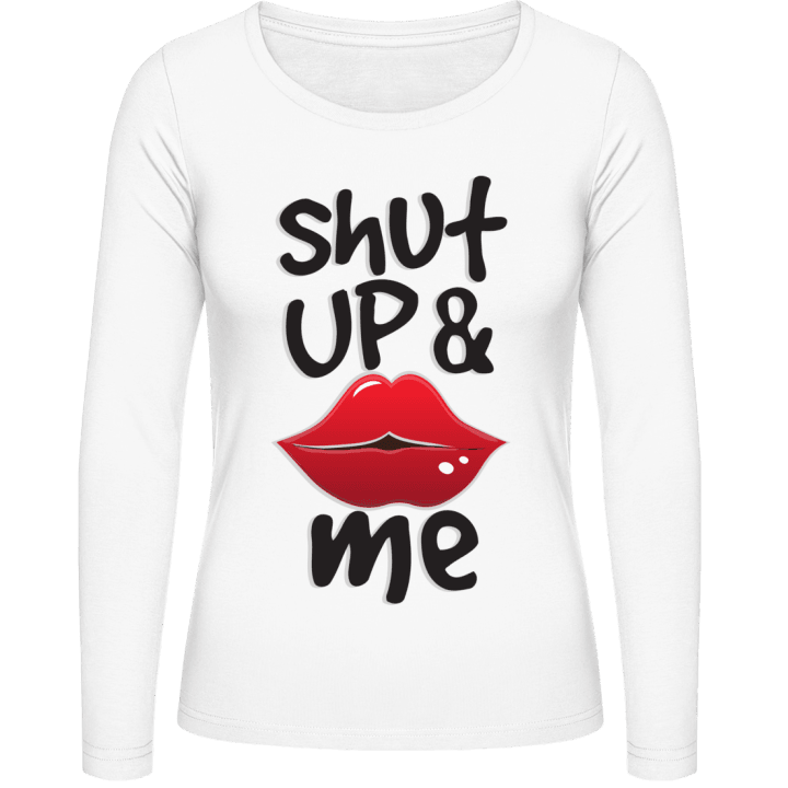 Shut Up And Kiss Me Vrouwen Lange Mouw Shirt contain pic