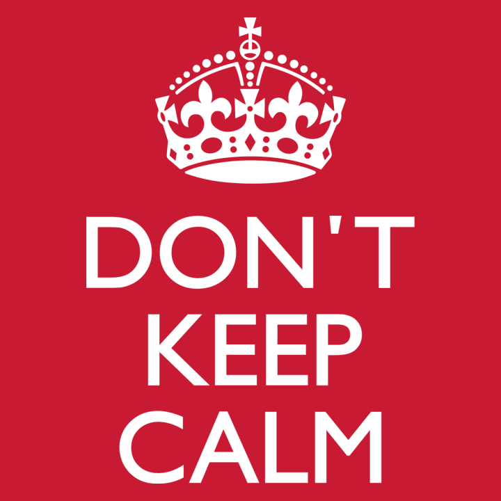 Don't Keep Calm And Your Text T-shirt bébé 0 image