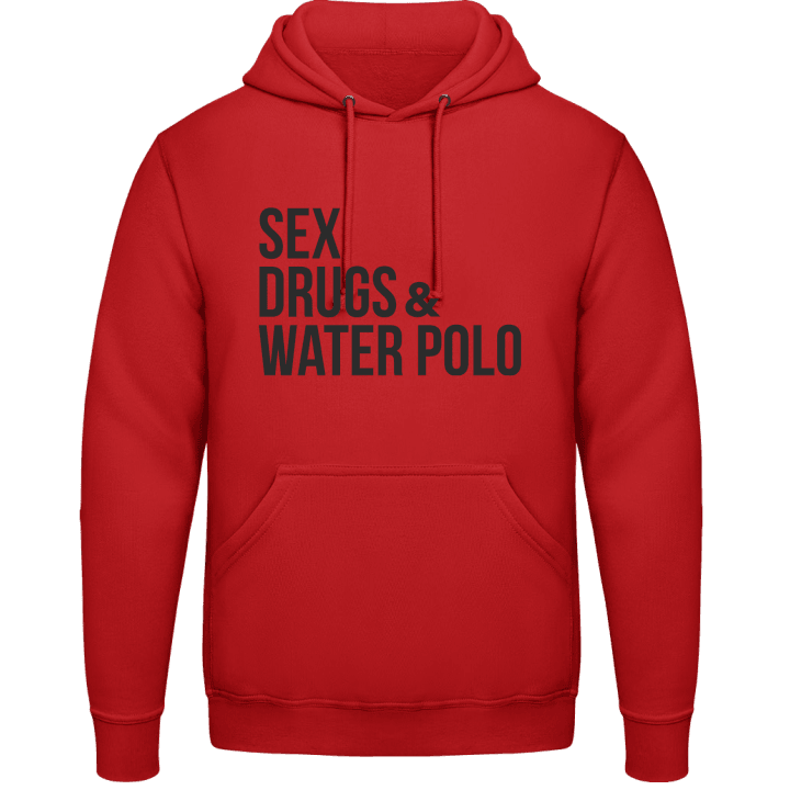 Sex Drugs And Water Polo Felpa con cappuccio contain pic