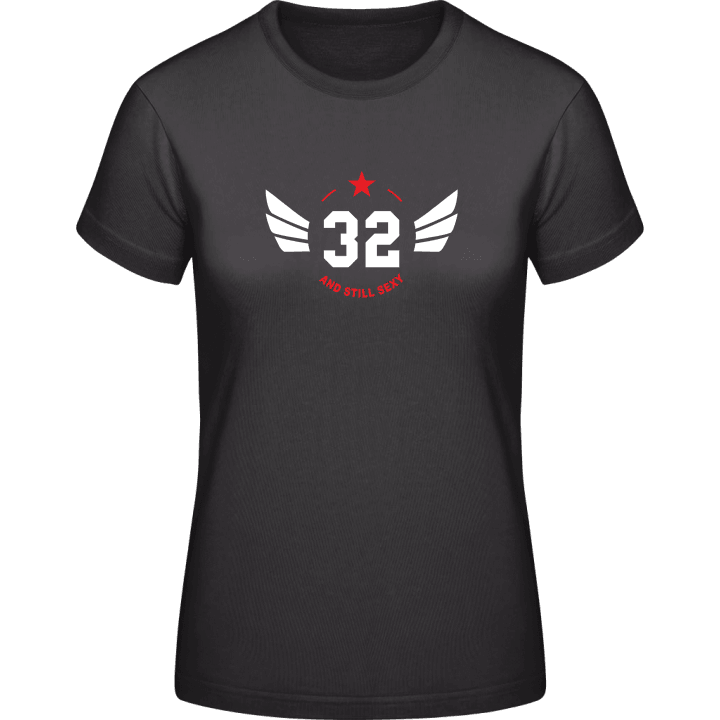 32 and still sexy Vrouwen T-shirt 0 image