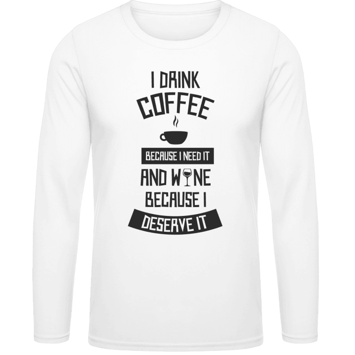 I Drink Coffee And Wine Camicia a maniche lunghe contain pic