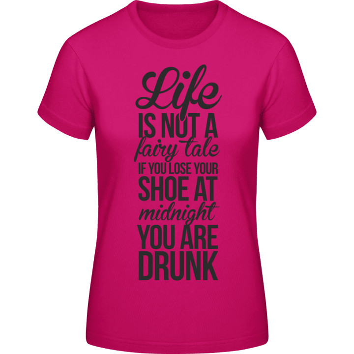 Life Is Not A Fairy Tale T-shirt pour femme 0 image
