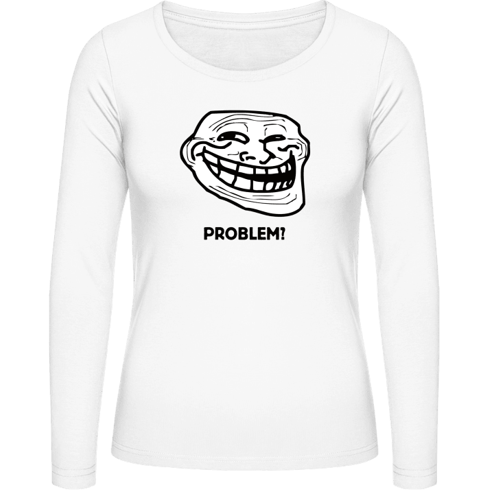 Problem Troll Meme Camicia donna a maniche lunghe 0 image