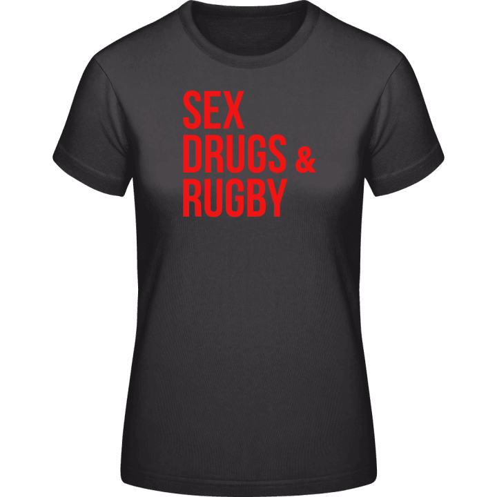 Sex Drugs Rugby Vrouwen T-shirt contain pic