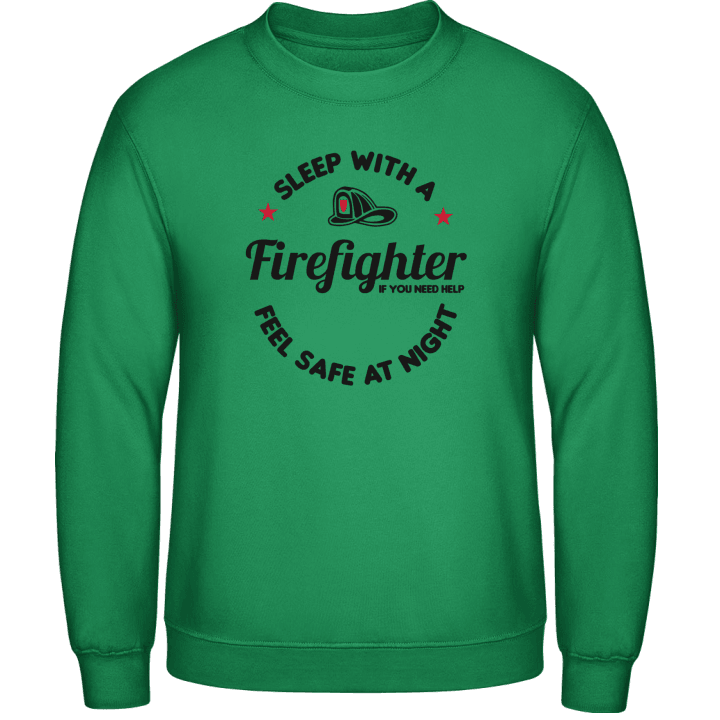 Sleep With a Firefighter Feel Safe Tröja contain pic