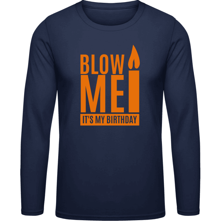 Blow Me It's My Birthday Langermet skjorte contain pic