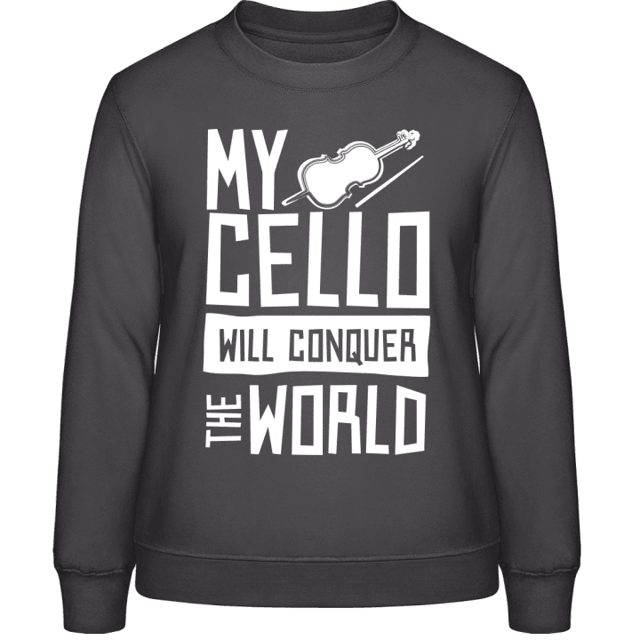 My Cello Will Conquer The World Frauen Sweatshirt contain pic