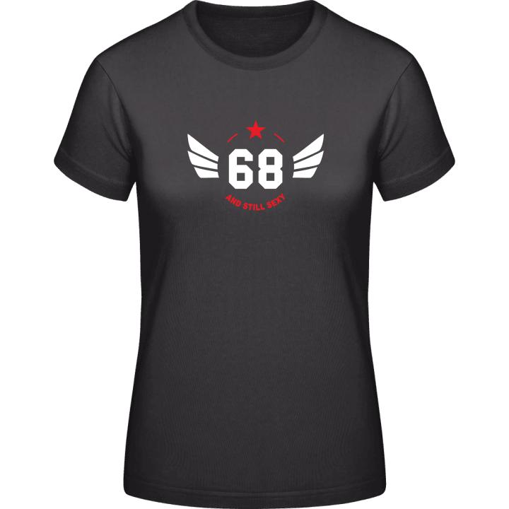 68 and still sexy T-shirt för kvinnor 0 image
