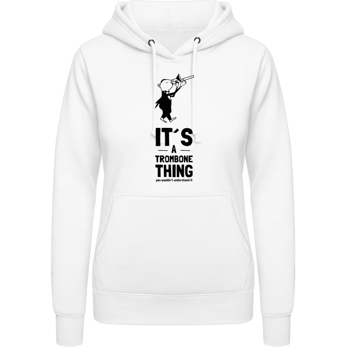 It's A Trombone Thing Vrouwen Hoodie contain pic