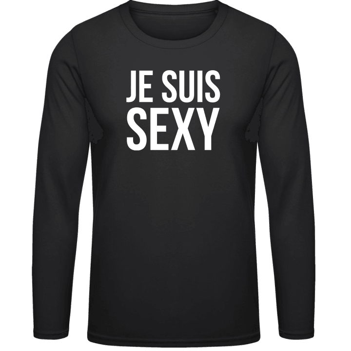 Je suis sexy Long Sleeve Shirt contain pic