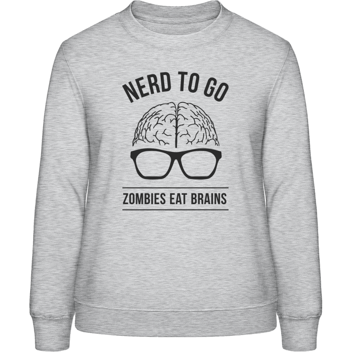 Nerd To Go Zombies Love Brains Women Sweatshirt 0 image