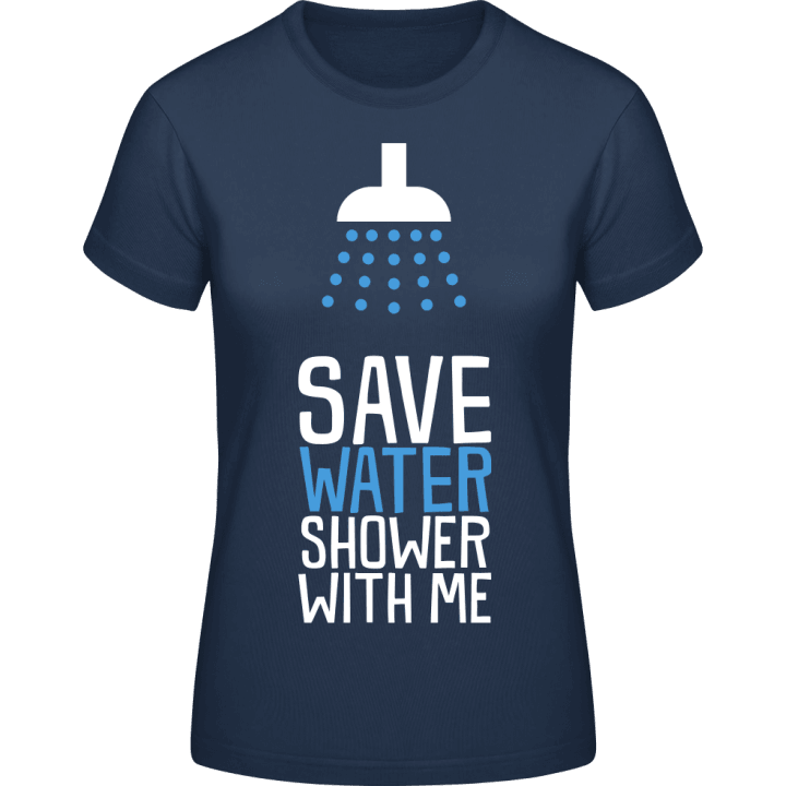 Save Water Shower With Me T-shirt til kvinder 0 image