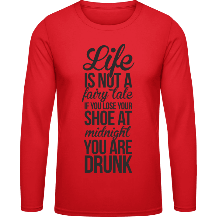 Life Is Not A Fairy Tale Langarmshirt 0 image