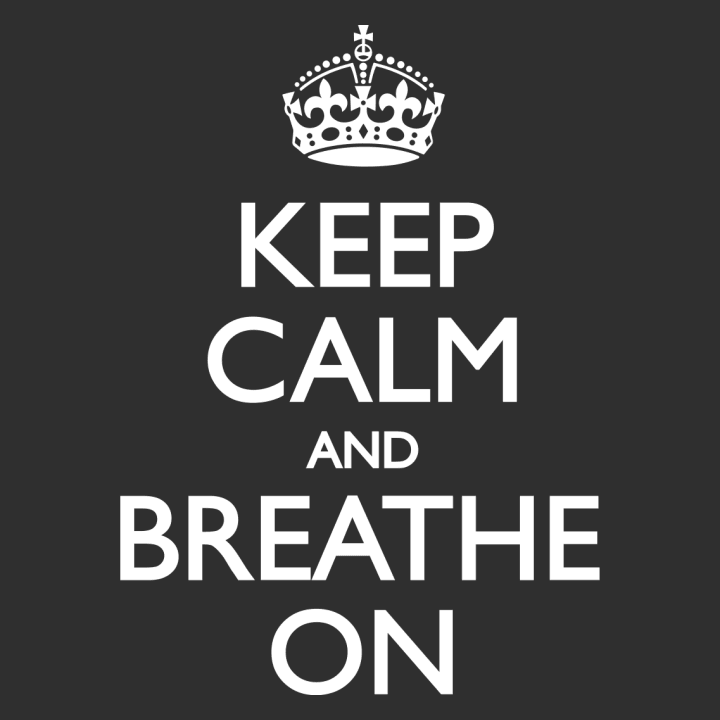 Keep Calm and Breathe on Hoodie för kvinnor 0 image