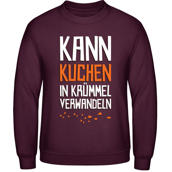 Kann Kuchen in Krümel verwandeln Sweatshirt contain pic