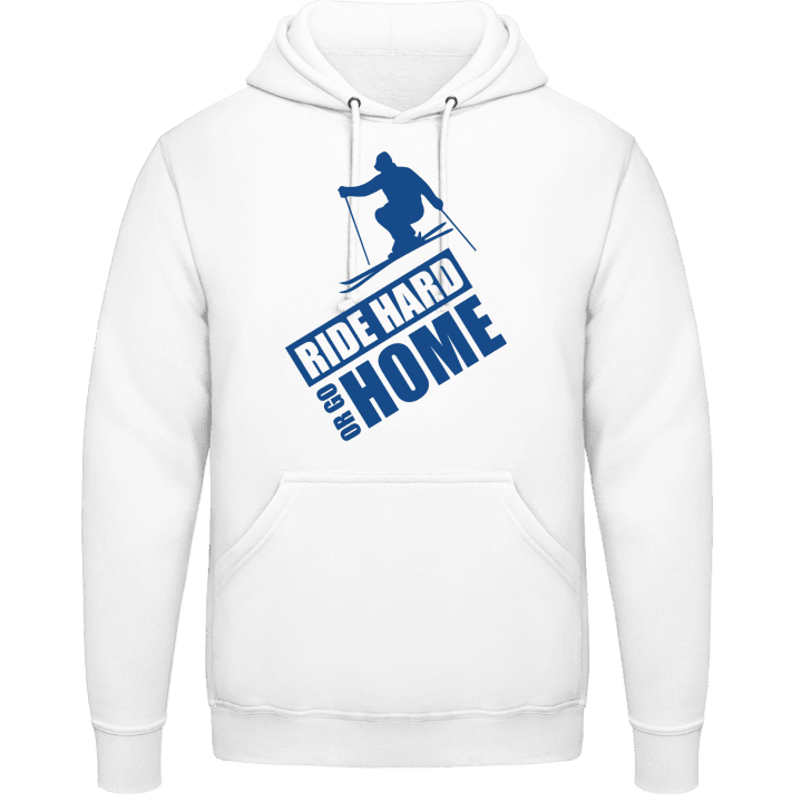 Ride Hard Or Go Home Ski Hoodie contain pic