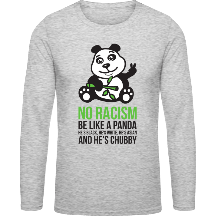 No Racism Be Like A Panda Shirt met lange mouwen contain pic