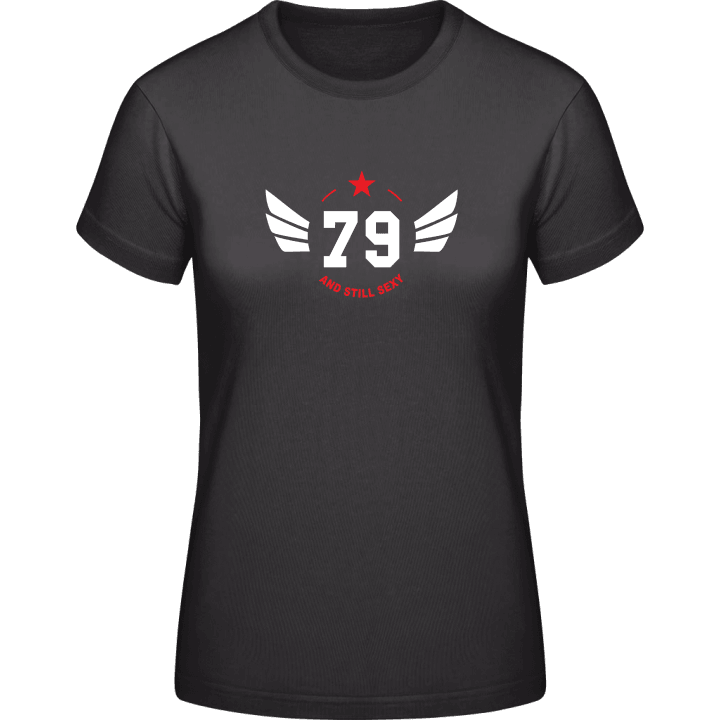 79 Years and still sexy Frauen T-Shirt 0 image