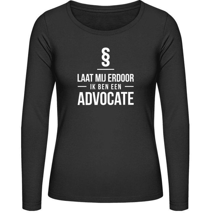 Laat mij erdoor ik ben een advocate Frauen Langarmshirt 0 image