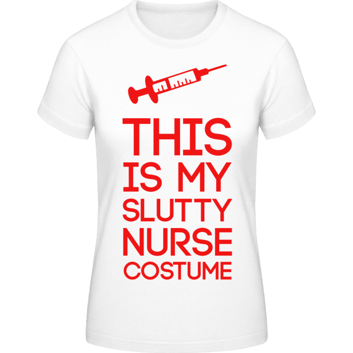 This Is My Slutty Nurse Costume Vrouwen T-shirt 0 image