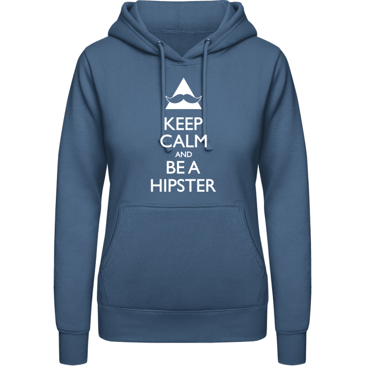 Keep Calm and be a Hipster Hoodie för kvinnor 0 image