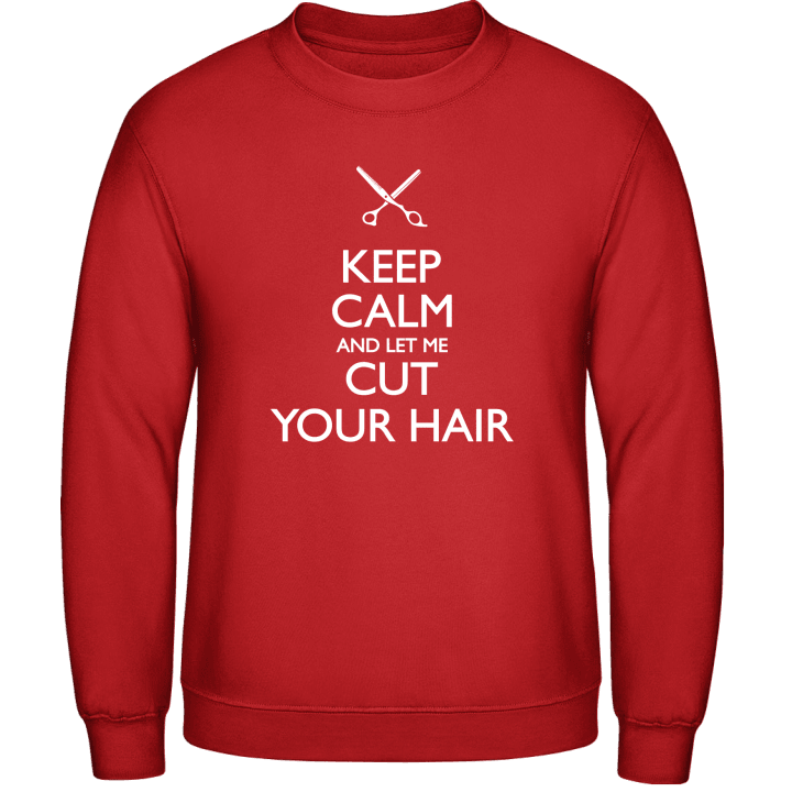 Keep Calm And Let Me Cut Your Hair Tröja contain pic